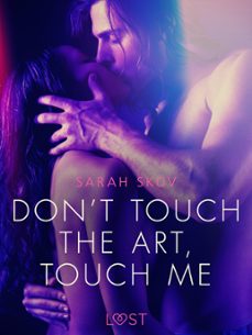 don't touch the art, touch me - erotic short story (ebook)-sarah skov-9788726389418