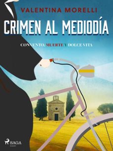 crimen al mediodia - convento, muerte y dolce vita (ebook)-valentina morelli-9788728062418