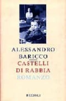 castelli di rabbia-alessandro baricco-9788817660518