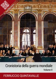 cronistoria della guerra mondiale. volume ii (ebook)-ferruccio quintavalle-9788828104018