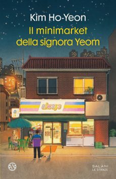 il minimarket della signora yeom-kim ho yeon-9788831018418