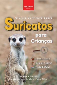 o livro definitivo sobre suricatos para crianças (ebook)-9788835471318