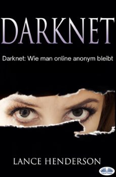 darknet: wie man online anonym bleibt (ebook)-9788835485018