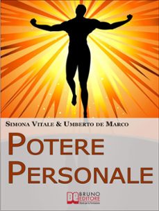 potere personale. come esprimere se stessi oltre i limiti autoimposti vincendo le proprie paure e svincolandosi dalle suggestioni del passato. (ebook italiano - anteprima gratis) (ebook)-9788861746718