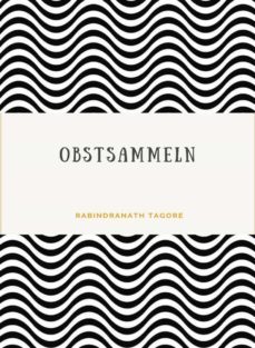 obstsammeln (ubersetzt) (ebook)-rabindranath tagore-9788892869318