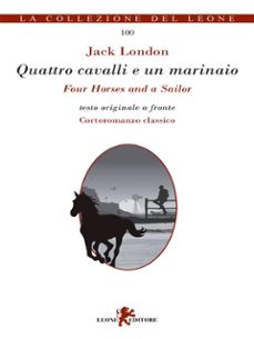 quattro cavalli e un marinaio (ebook)-jack london-9788892968318