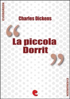 la piccola dorrit (little dorrit) (ebook)-charles dickens-9788897572718