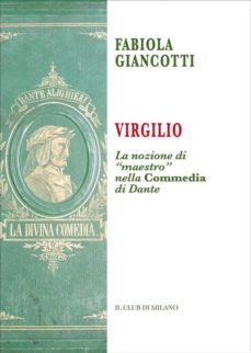 virgilio. la nozione di “maestro” nella commedia di dante (ebook)-9788897618218