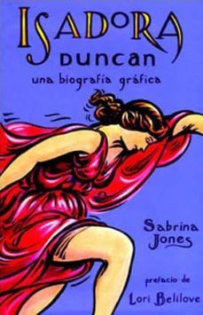 isadora duncan: una biografia grafica-sabrina jones-9788897846918