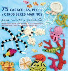 75 caracolas, peces y otros seres marinos: para calceta y ganchil lo-jessica polka-9789089982018