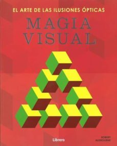 (pe) magia visual. el arte de las ilusiones opticas-robert ausborne-9789089989918