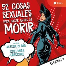 de hacer un trío a sexo en el agua - 52 cosas sexuales para hacer antes de morir t01e01-edelmira cardenas-alessia di bari-9789152150818