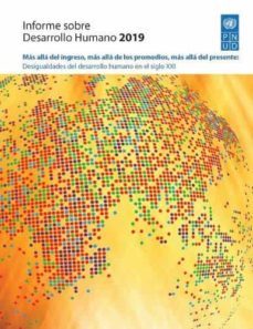 informe sobre desarrollo humano 2019 : mas alla del ingreso, mas alla de los promedios, mas alla del presente - desigualdades del-9789211264418
