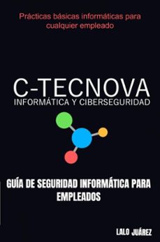 guía de seguridad informática para empleados (ebook)-lalo juárez-9789403763118