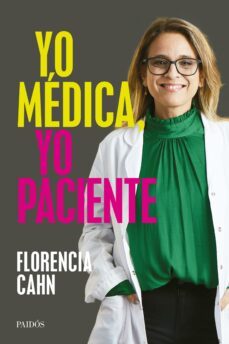 yo medica, yo paciente (ebook)-florencia cahn-9789501206418