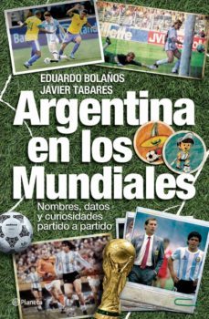 argentina en los mundiales (ebook)-eduardo bolaños-javier tabares-9789504939818