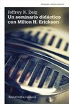 un seminario didactico con milton h. erickson-jeffrey k. zeig-9789505182718