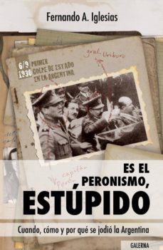 es el peronismo, estupido (ebook)-fernando a. iglesias-9789505566518