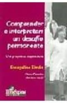 comprender e interpretar: un desafio permanente, una propuesta su peradora-9789508084118