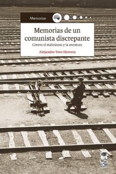 memorias de un comunista discrepante (ebook)-alejandro toro-9789560004918