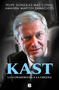 kast. la ultraderecha a la chilena (ebook)-amanda marton ramaciotti-felipe gonzález mac-conell-9789566355618