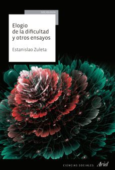 elogio de la dificultad y otros ensayos (ebook)-estanislao zuleta-9789584244918