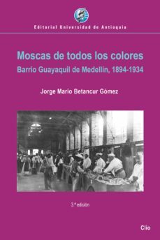 moscas de todos los colores (ebook)-jorge mario betancur gomez-9789585010918