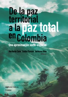 de la paz territorial a la paz total en colombia (ebook)-9789586658218