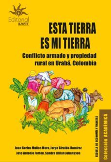 esta es mi tierra (ebook)-juan carlos muñoz mora-jorge giraldo ramirez-jose antonio fortou-9789587207118