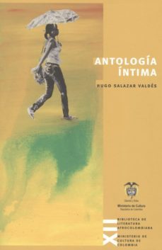 antologia intima-hugo salazar valdes-9789587530018