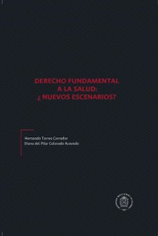 derecho fundamental a la salud: ¿nuevos escenarios? (ebook)-hernando torres corredor-diana pilar colorado del acevedo-9789587832518
