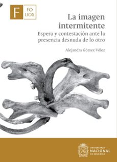 la imagen intermitente (ebook)-alejandra gómez vélez-9789587838718