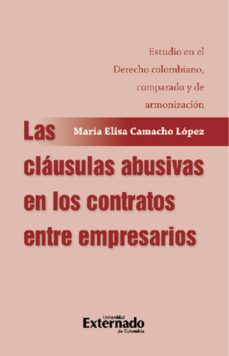 las clausulas abusivas en los contratos entre empresarios (ebook)-maría elisa camacho lópez-9789587908718