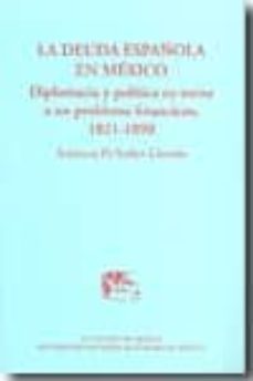 la deuda española en mexico-antonia pi suñer llorens-9789681212018