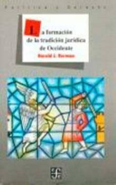 la formacion de la tradicion juridica de occidente-harold berman-9789681645618