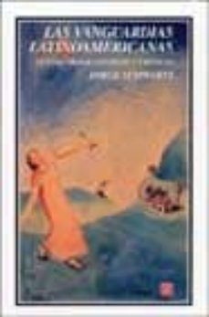 las vanguardias latinoamericanas: textos programaticos y criticos-jorge schwartz-9789681656218