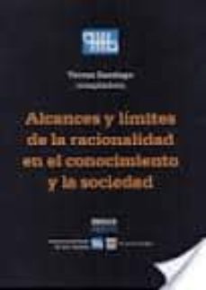 alcances y limites de la racionalidad en el conocimiento y la soc iedad-9789688568118