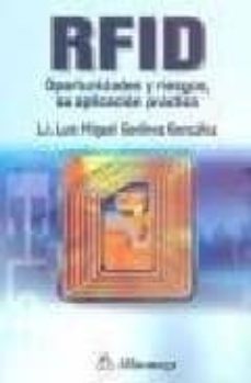 rfid: oportunidades y riesgos, su aplicacion practica-luis miguel godinez gonzalez-9789701513118