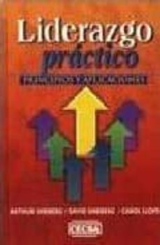 liderazgo practico: principios y aplicaciones-arthur shriberg-david shriberg-carol lloyd-9789702406518
