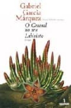 o general no seu labirinto-gabriel garcia marquez-9789722007818