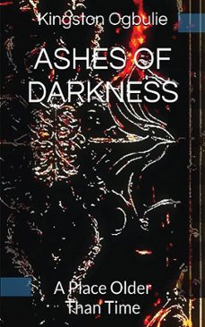 ashes of darkness (ebook)-kingston ogbulie-9789787701218