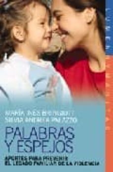palabras y espejos: aportes para prevenir el legado familiar de l a violencia-9789870007418