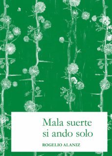 mala suerte si ando solo (ebook)-rogelio alaniz-9789874156518