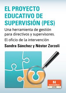 el proyecto educativo de supervision (pes) (ebook)-sandra sanchez-nestor zorzoli-9789875389618