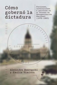 como goberno la dictadura (ebook)-alejandro bonvecchi-emilia simison-9789876288118