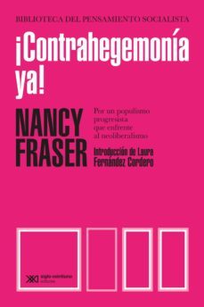 ¡contrahegemonia ya! (ebook)-nancy fraser-9789876299718
