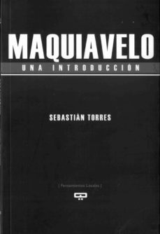 maquiavelo: una introduccion-sebastian torres-9789876310918