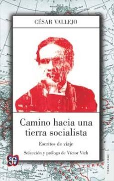 camino hacia una tierra socialista: escritos de viaje-cesar vallejo-9789877190618