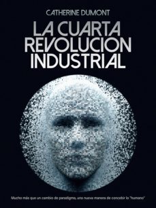 la cuarta revolucion industrial (ebook)-catherine dumont-9789877446418
