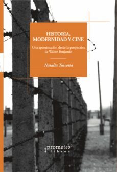 historia, modernidad y cine (ebook)-natalia taccetta-9789878160818